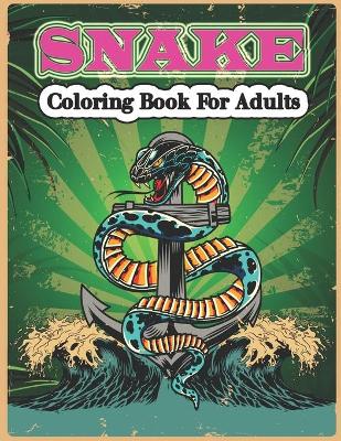 Book cover for Snake Coloring Book for Adults