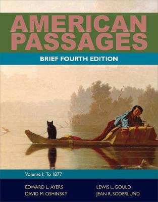 Book cover for American Passages : A History of the United States, Volume 1: To 1877, Brief