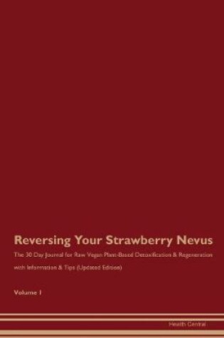 Cover of Reversing Your Strawberry Nevus