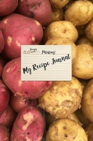 Cover of My Recipe Journal for Potatoes