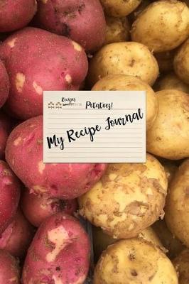 Book cover for My Recipe Journal for Potatoes