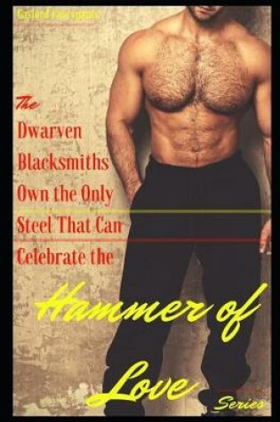 Cover of The 'dwarven Blacksmiths Own the Only Steel That Can Celebrate the Hammer of Love' Series