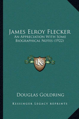 Cover of James Elroy Flecker James Elroy Flecker