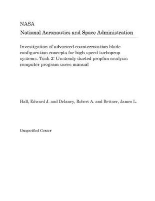 Book cover for Investigation of Advanced Counterrotation Blade Configuration Concepts for High Speed Turboprop Systems. Task 2