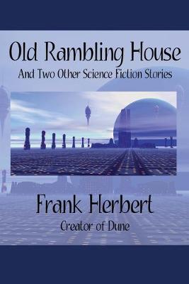 Book cover for Old Rambling House and Two Other Science Fiction Stories