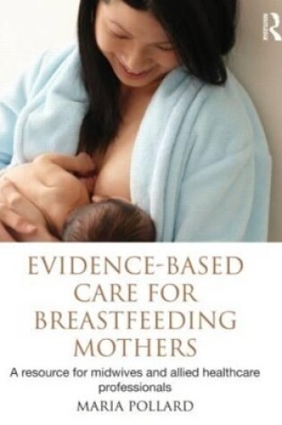 Cover of Evidence-based Care for Breastfeeding Mothers