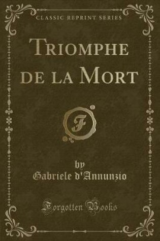 Cover of Triomphe de la Mort (Classic Reprint)