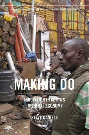 Cover of Making Do: Innovation In Kenya's Informal Economy