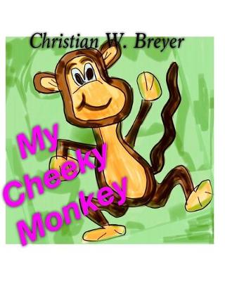 Cover of My Cheeky Monkey