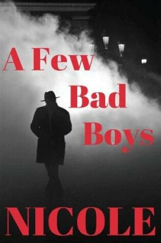 Cover of A Few Bad Boys