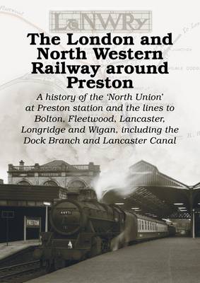 Book cover for The London and North Western Railway Around Preston