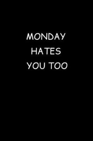 Cover of Monday Hates You Too