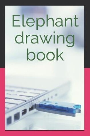 Cover of Elephant drawing book