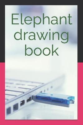 Book cover for Elephant drawing book