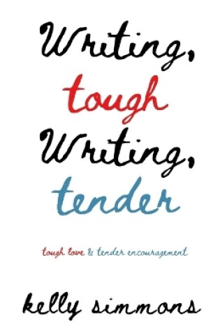 Cover of Writing Tough Writing Tender