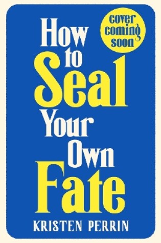 Cover of How To Seal Your Own Fate