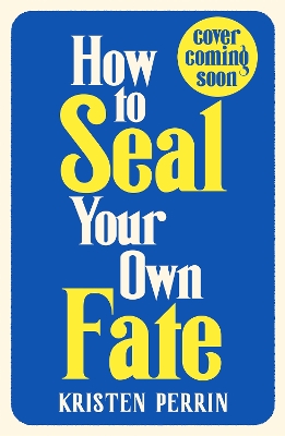 Book cover for How To Seal Your Own Fate