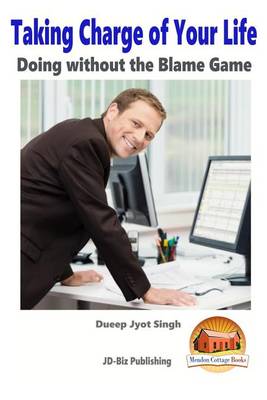 Book cover for Taking Charge of Your Life - Doing without the Blame Game