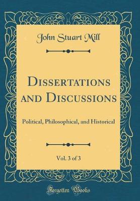 Book cover for Dissertations and Discussions, Vol. 3 of 3