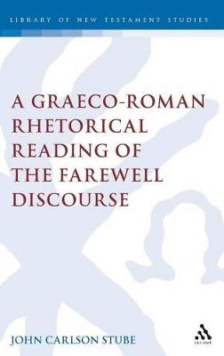 Book cover for A Graeco-Roman Rhetorical Reading of the Farewell Discourse