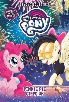 Book cover for My Little Pony: Beyond Equestria: Pinkie Pie Steps Up