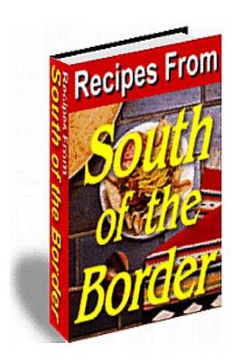 Book cover for Recipes from South of the Border