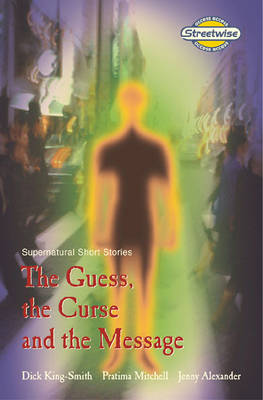 Book cover for Streetwise The Guess, the Curse and the Message: Supernatural Short Stories Access