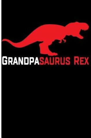 Cover of Grandpasaurus Rex