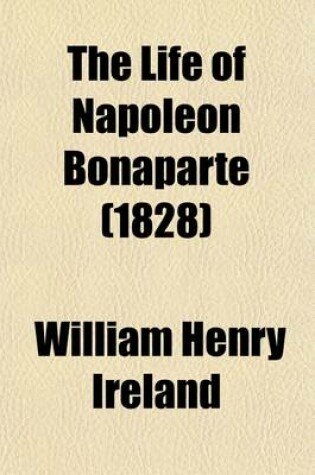 Cover of The Life of Napoleon Bonaparte (1828)