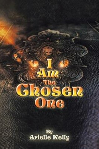 Cover of I Am The Chosen One