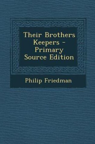 Cover of Their Brothers Keepers - Primary Source Edition