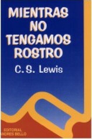 Cover of Mientras No Tengamos Rostro