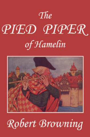 Cover of The Pied Piper of Hamelin, Illustrated by Hope Dunlap (Yesterday's Classics)