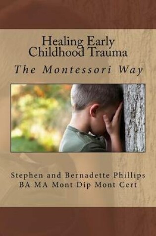 Cover of Healing Early Childhood Trauma