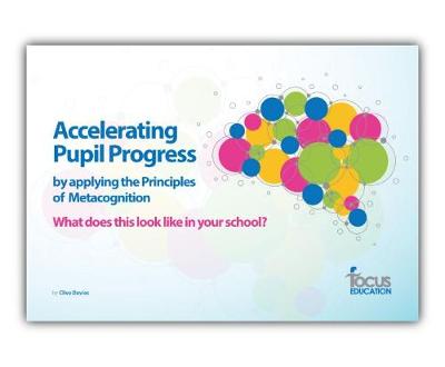 Book cover for Accelerating Pupil Progress by applying the Principles of Metacognition
