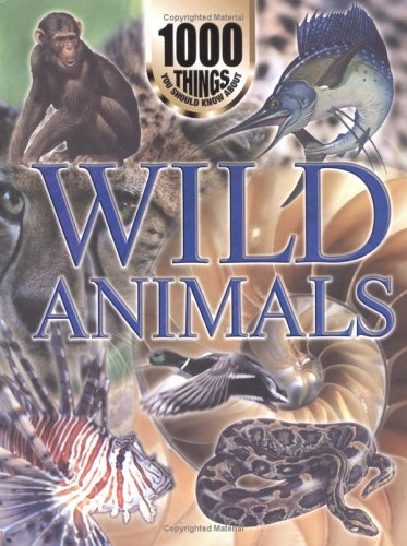 Book cover for 1000 Things You Should Know About Animals