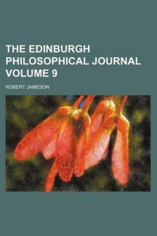 Cover of The Edinburgh Philosophical Journal Volume 9