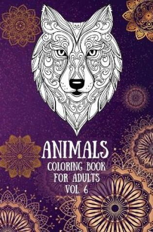 Cover of Animals Coloring Book For Adults vol. 6