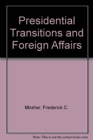 Cover of Presidential Transitions and Foreign Affairs