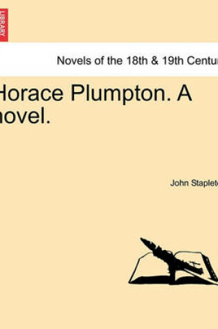 Cover of Horace Plumpton. a Novel.
