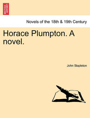 Book cover for Horace Plumpton. a Novel.