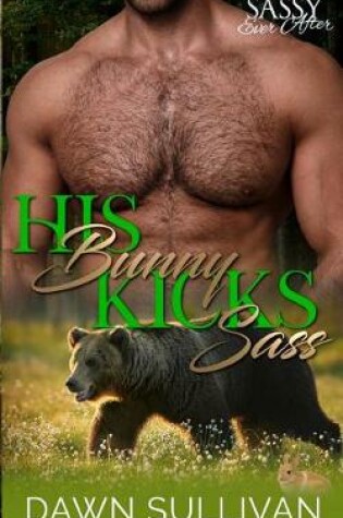 Cover of His Bunny Kicks Sass