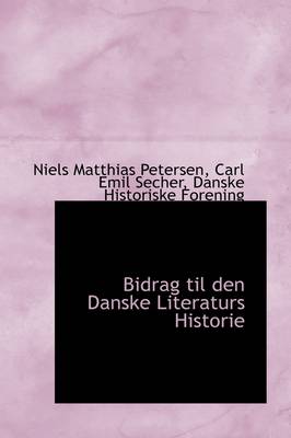 Book cover for Bidrag Til Den Danske Literaturs Historie