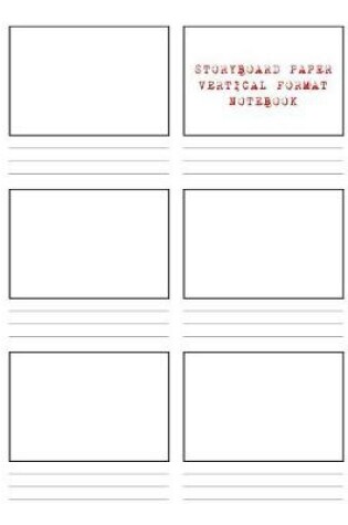Cover of Storyboard Paper Vertical Format Notebook