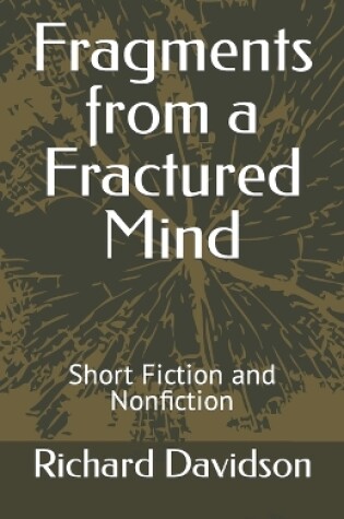 Cover of Fragments from a Fractured Mind