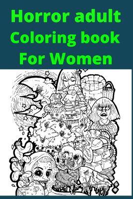 Book cover for Horror adult Coloring book For Women