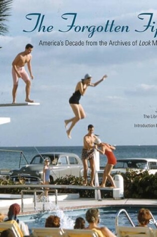 Cover of Forgotten Fifties : America's Decade from the Archives of LOOK Magazine