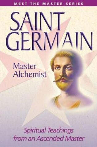 Cover of Saint Germain: the Master Alchemist