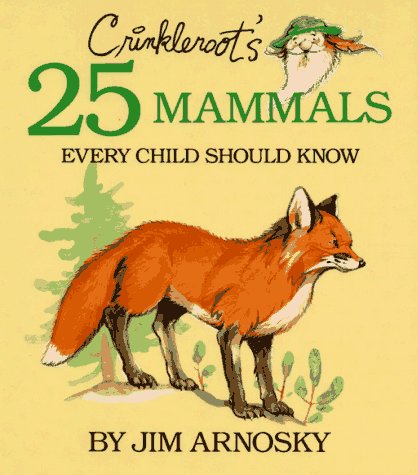 Book cover for Crinkleroot's 25 Mammals Every Child Should Know