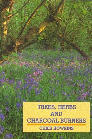 Cover of Trees, Herbs and Charcoal-burners